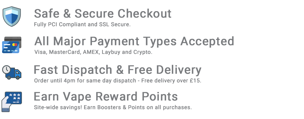 V8PR.uk - Safe & Secure Checkout - Fully PCI Compliant & SSL Secure | All Major Payment Types Accepted - Visa, MasterCard, AMEX, Laybuy & Crypto | Fast Dispatch & Free Delivery - Order until 4pm for same day dispatch | Earn Vape Reward Points